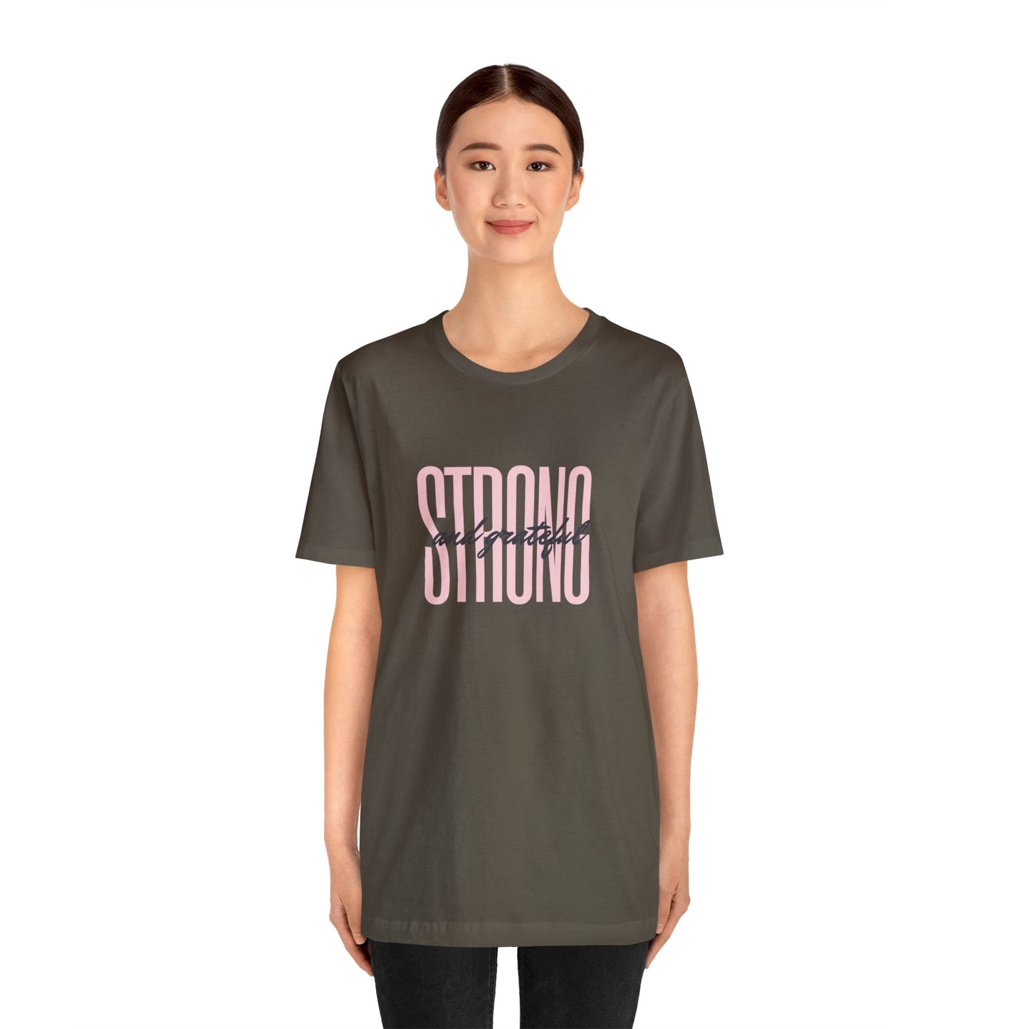 Strong and Grateful Motivational T-shirt Unisex Jersey Short Sleeve Tee