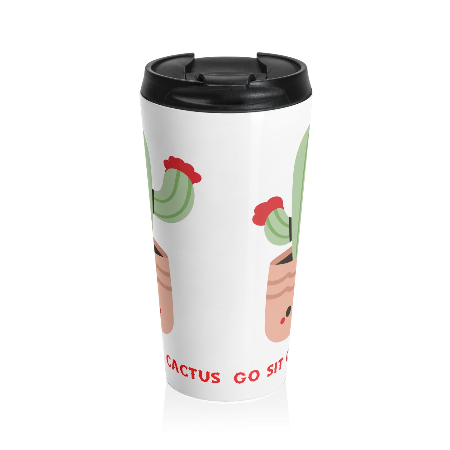 Funny Go Sit on a Cactus Stainless Steel Travel Mug Gift