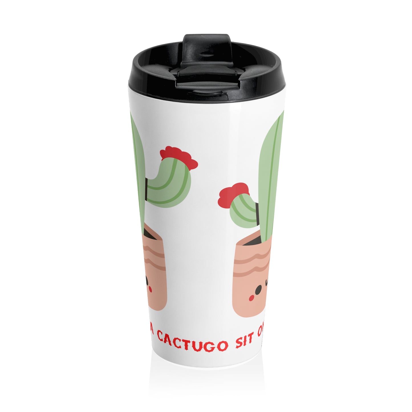 Funny Go Sit on a Cactus Stainless Steel Travel Mug Gift
