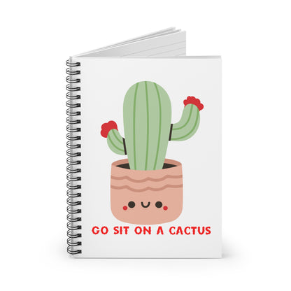 Funny Go Sit on a Cactus Spiral Notebook - Ruled Line