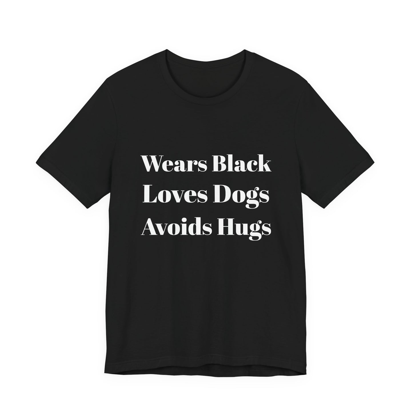 Unisex Dog Lover Tee - Wears Black, Loves Dogs, Avoids Hugs - Perfect for Dog Owners, Gifts for Friends, Casual Wear, Pet Lover's [...]