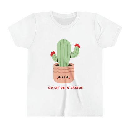 Funny Children's Go Sit on a Cactus Quote Youth Short Sleeve Tee